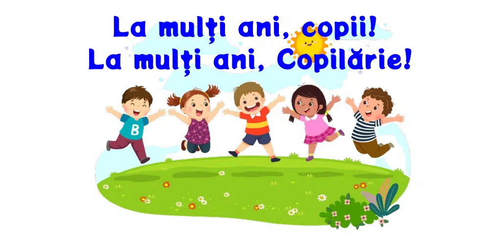 La Mulți Ani Copilărie!